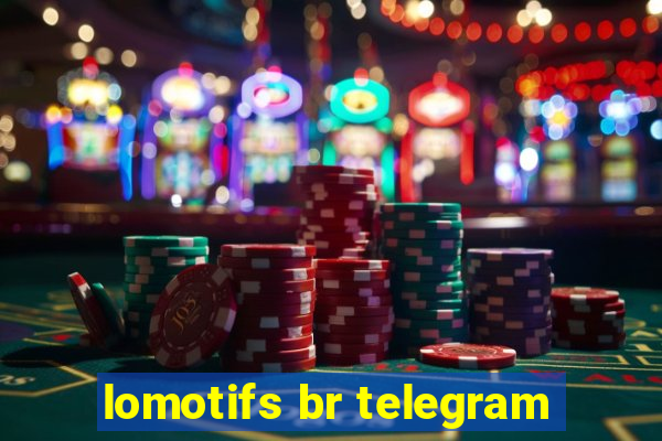 lomotifs br telegram